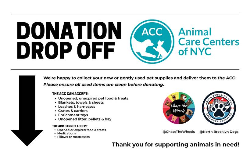 Donation drop-off sign for Animal Care Centers of NYC listing accepted and non-accepted items, co-branded with Chase The Wheels and North Brooklyn Dogs